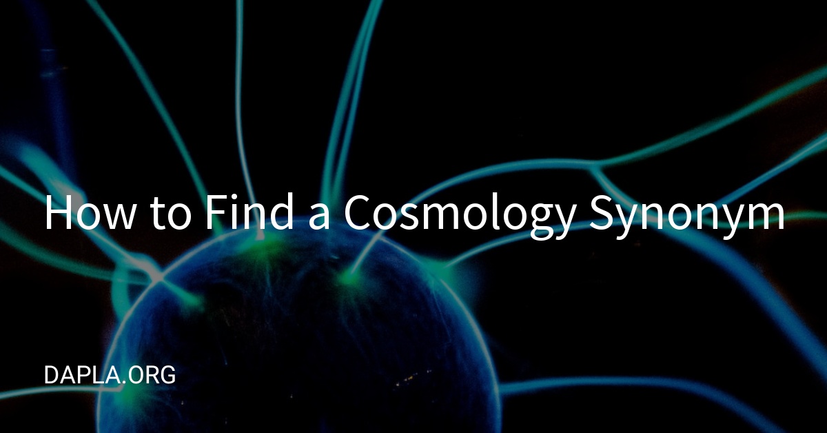 How to Find a Cosmology Synonym