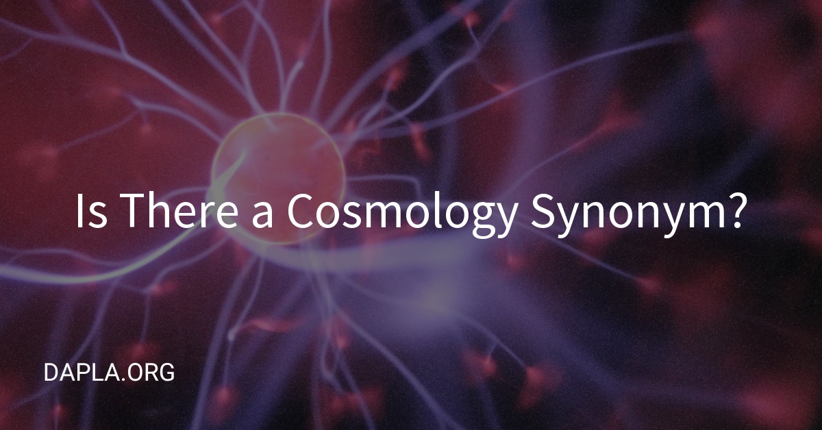 Is There a Cosmology Synonym?