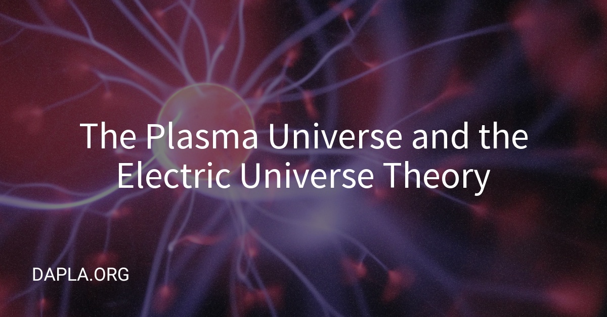 The Plasma Universe and the Electric Universe Theory