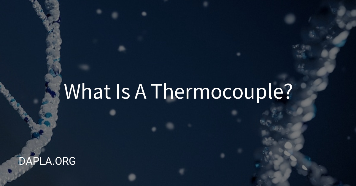 What Is A Thermocouple?