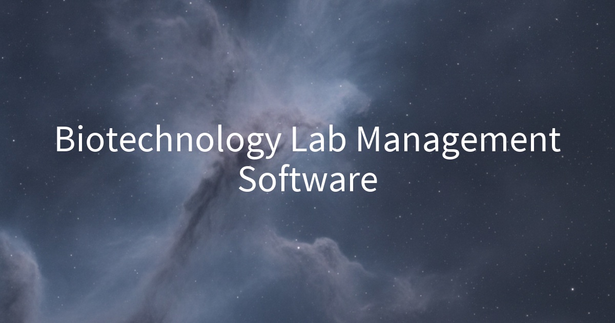Biotechnology Lab Management Software