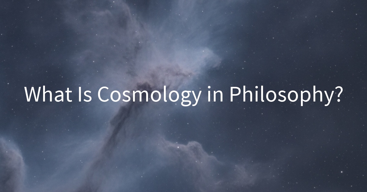 What Is Cosmology in Philosophy?